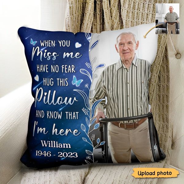 Photo Inserted When You Miss Me Hug This Family Memorial Gift Personalized Pillow