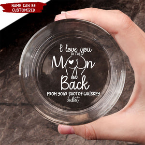 I Love You To The Moon And Back - Personalized Engraved Whiskey Glass