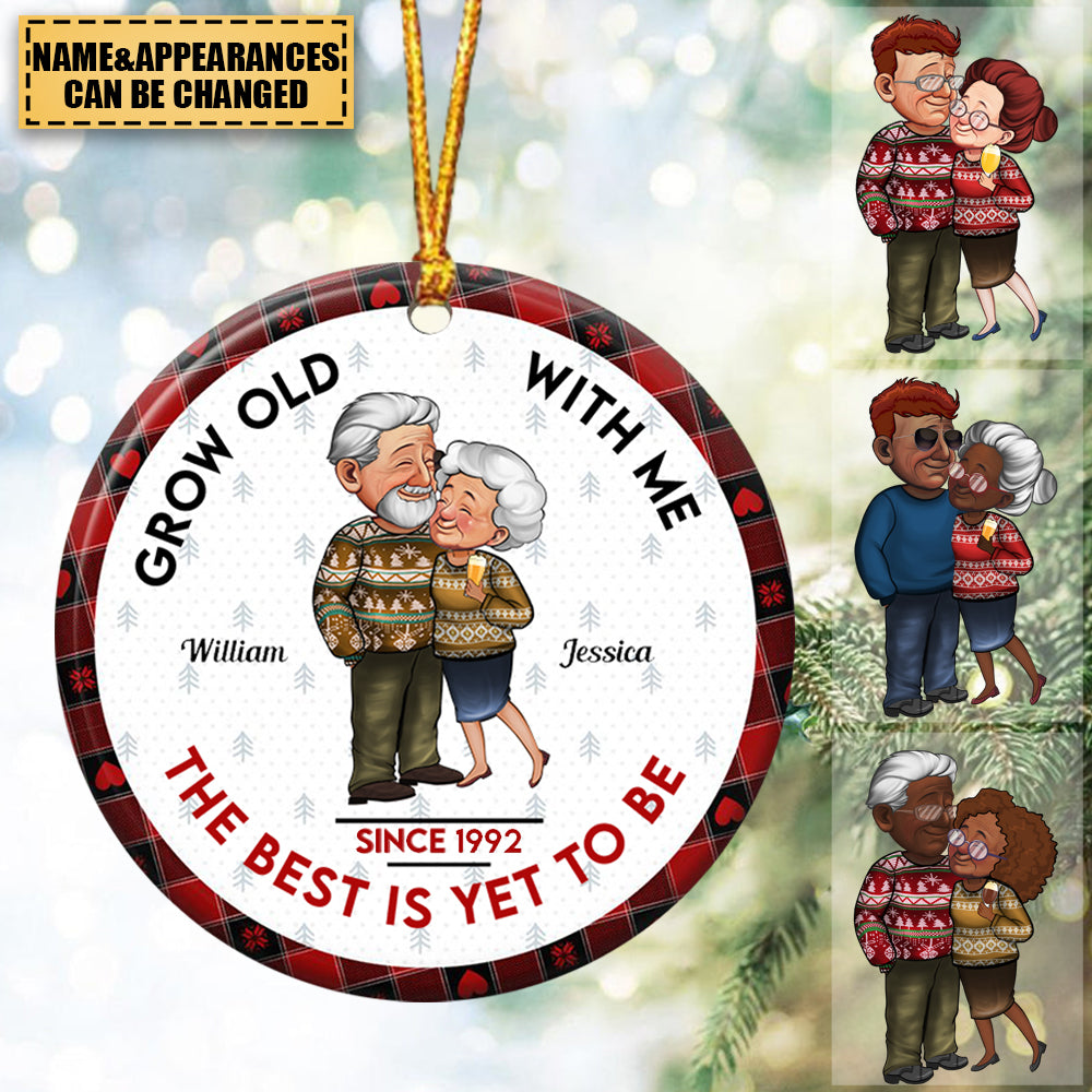 Grow Old With Me The Best Is Yet To Be - Personalized Ceramic Ornament