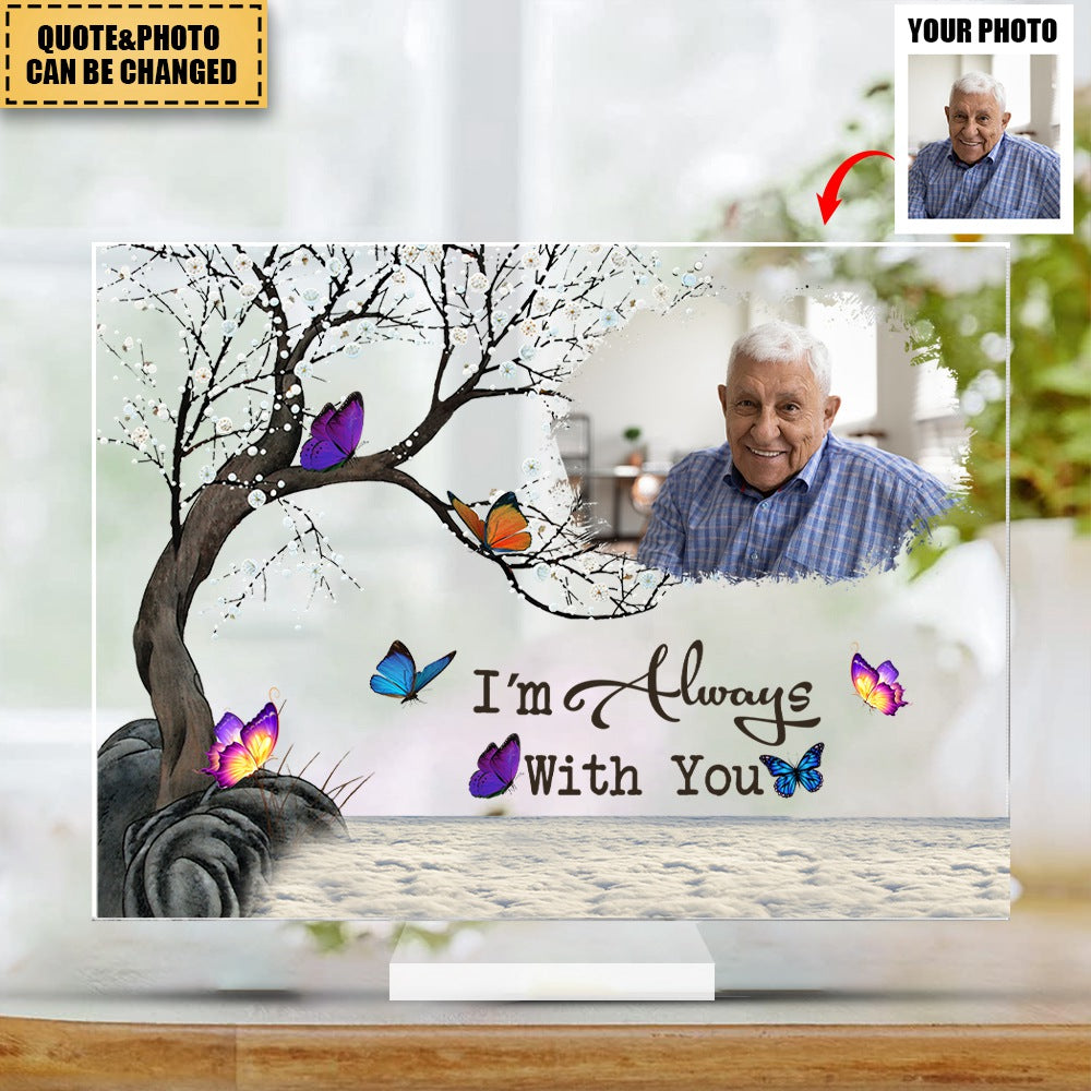 I'm Always With You - Personalized Butterfly Acrylic Photo Plaque